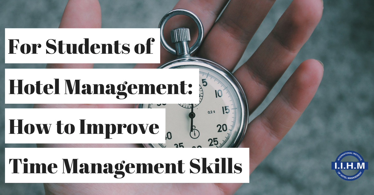 For Students of Hotel Management: How to Improve Time Management Skills?